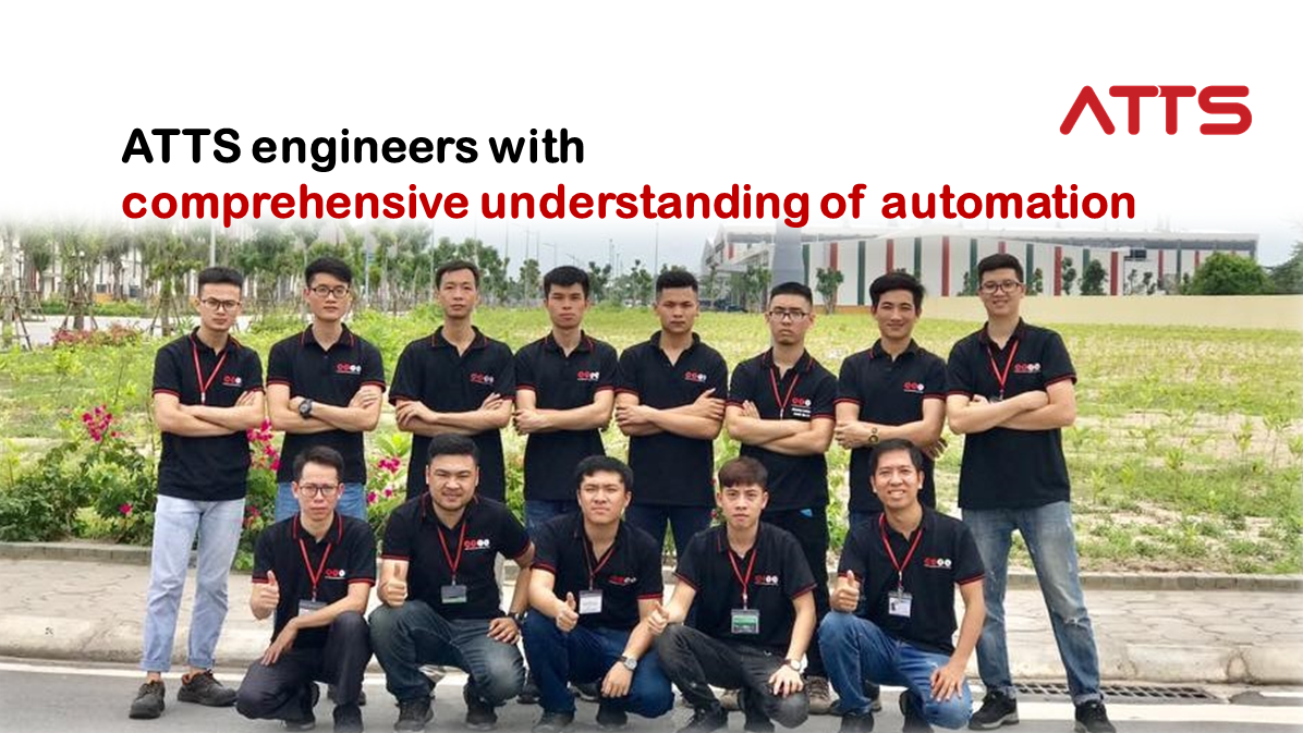 Đội ngũ kỹ sư ưu tú của ATTS Việt Nam (Autotech) có hiểu biết tổng hợp về hệ thống tự động hóa