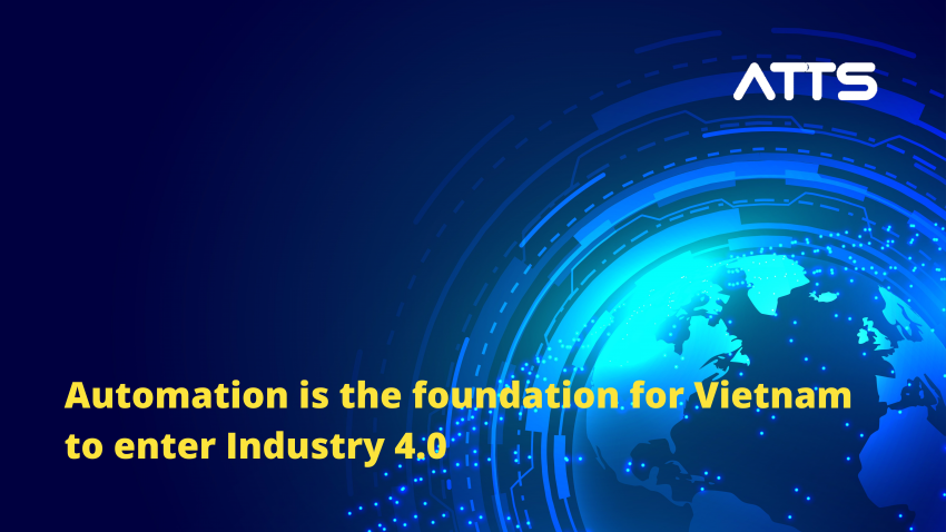 Automation is the foundation for Vietnam to enter Industry 4.0